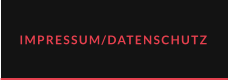 IMPRESSUM/DATENSCHUTZ